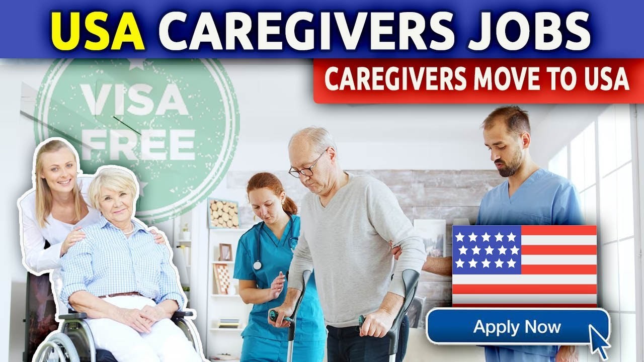 Caregiver Jobs with Visa Sponsorship in USA 2024/2025 – Apply Now